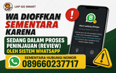 Nomor WhatsApp LKP Go Smart Sedang Ditinjau Sistem WhatsApp, Sementara Hubungi 089660237717